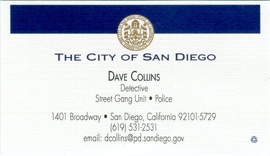 [ Detective Dave Collins, dcollins {at} pd.sandiego.gov ]